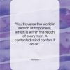 Horace quote: “You traverse the world in search of…”- at QuotesQuotesQuotes.com