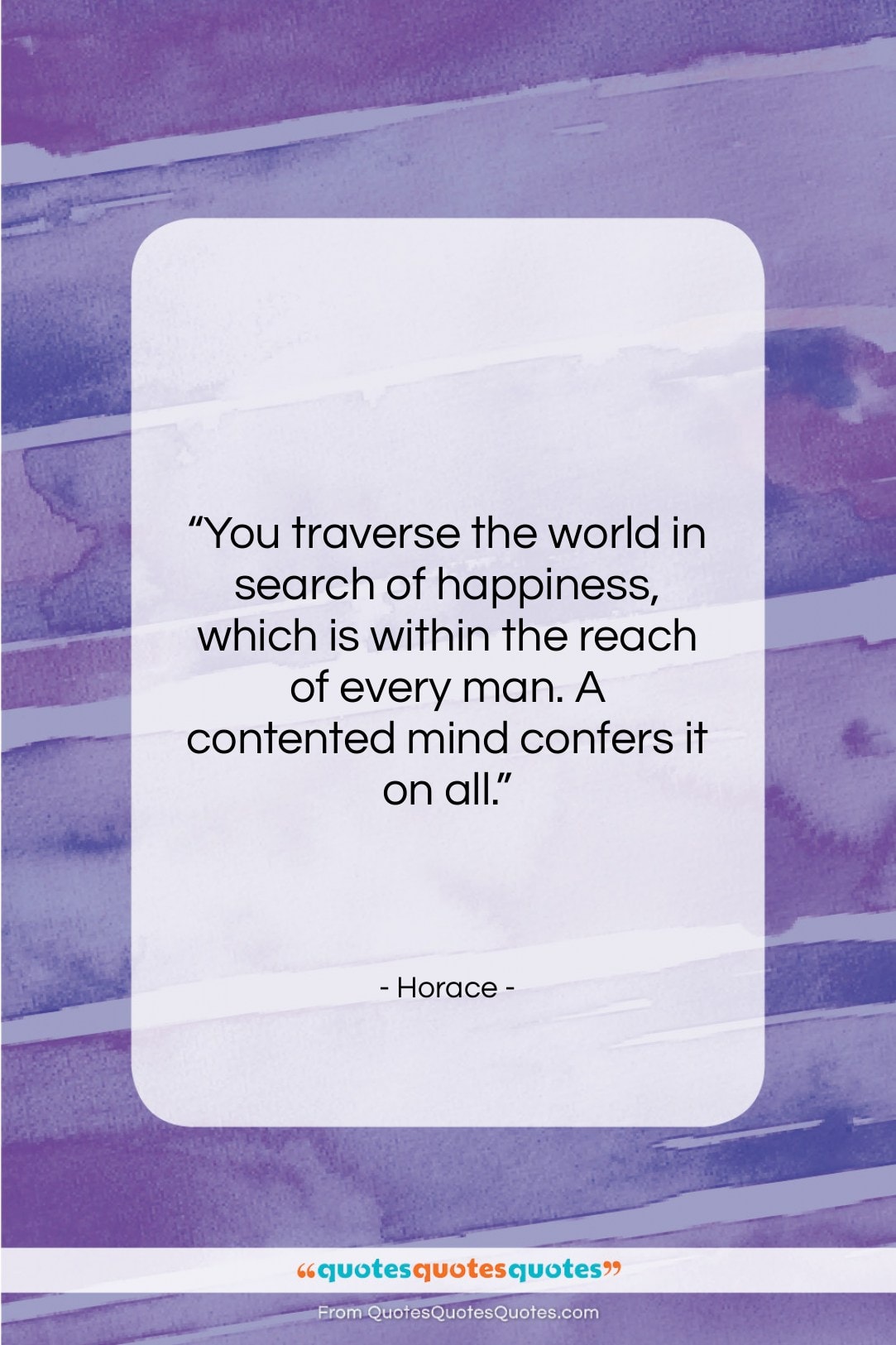 Horace quote: “You traverse the world in search of…”- at QuotesQuotesQuotes.com