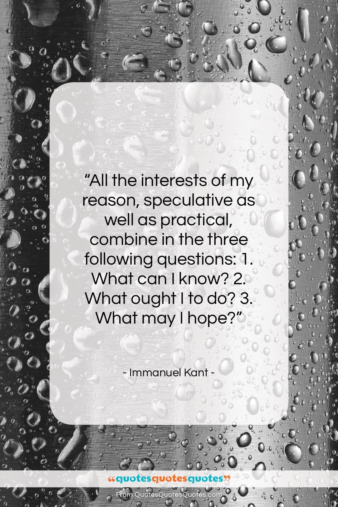 Immanuel Kant quote: “All the interests of my reason, speculative…”- at QuotesQuotesQuotes.com