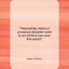 Isaac Asimov quote: “Meanwhile, fears of universal disaster sank to…”- at QuotesQuotesQuotes.com