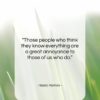 Isaac Asimov quote: “Those people who think they know everything…”- at QuotesQuotesQuotes.com