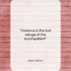Isaac Asimov quote: “Violence is the last refuge of the…”- at QuotesQuotesQuotes.com