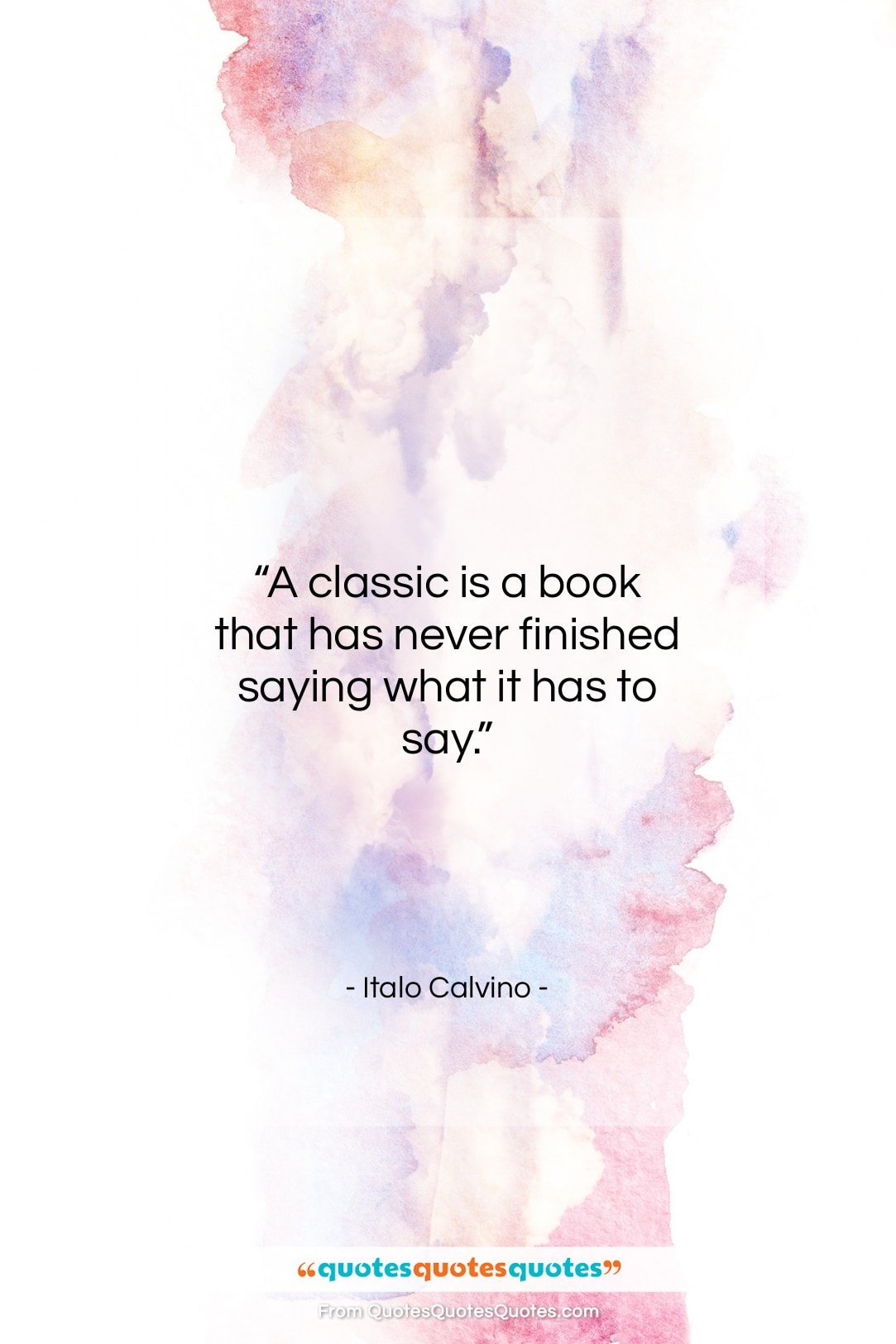 Italo Calvino quote: “A classic is a book that has…”- at QuotesQuotesQuotes.com