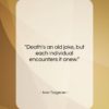 Ivan Turgenev quote: “Death’s an old joke, but each individual…”- at QuotesQuotesQuotes.com