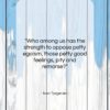Ivan Turgenev quote: “Who among us has the strength to…”- at QuotesQuotesQuotes.com