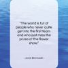 Jacob Bronowski quote: “The world is full of people who…”- at QuotesQuotesQuotes.com