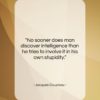 Jacques Cousteau quote: “No sooner does man discover intelligence than…”- at QuotesQuotesQuotes.com