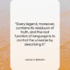 James A. Baldwin quote: “Every legend, moreover, contains its residuum of…”- at QuotesQuotesQuotes.com