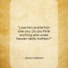 James A. Baldwin quote: “Love him and let him love you…”- at QuotesQuotesQuotes.com