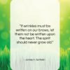 James A. Garfield quote: “If wrinkles must be written on our…”- at QuotesQuotesQuotes.com