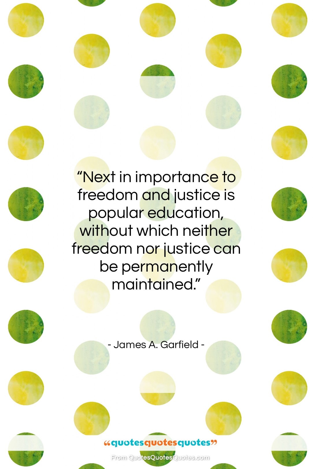 James A. Garfield quote: “Next in importance to freedom and justice…”- at QuotesQuotesQuotes.com