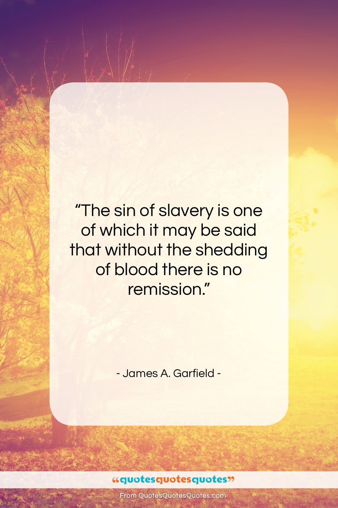 James A. Garfield quote: “The sin of slavery is one of…”- at QuotesQuotesQuotes.com