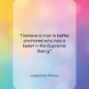 James Cash Penney quote: “I believe a man is better anchored…”- at QuotesQuotesQuotes.com
