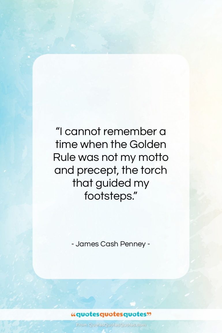 James Cash Penney quote: “I cannot remember a time when the…”- at QuotesQuotesQuotes.com