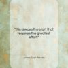 James Cash Penney quote: “It is always the start that requires…”- at QuotesQuotesQuotes.com