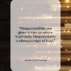 James Cash Penney quote: “Responsibilities are given to him on whom…”- at QuotesQuotesQuotes.com