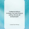 James Cash Penney quote: “Salesmanship is limitless. Our very living is…”- at QuotesQuotesQuotes.com