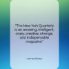 James Dickey quote: “The New York Quarterly is an amazing,…”- at QuotesQuotesQuotes.com