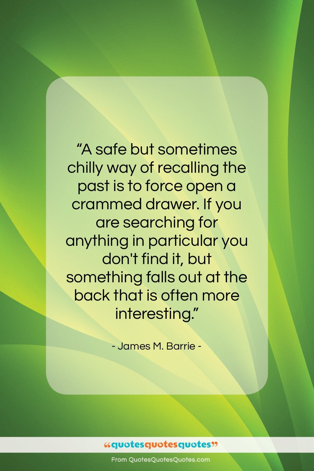 James M. Barrie quote: “A safe but sometimes chilly way of…”- at QuotesQuotesQuotes.com