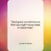 James M. Barrie quote: “God gave us memory so that we…”- at QuotesQuotesQuotes.com