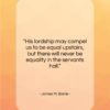 James M. Barrie quote: “His lordship may compel us to be…”- at QuotesQuotesQuotes.com