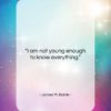 James M. Barrie quote: “I am not young enough to know…”- at QuotesQuotesQuotes.com