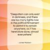 James Madison quote: “Despotism can only exist in darkness, and…”- at QuotesQuotesQuotes.com