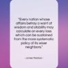 James Madison quote: “Every nation whose affairs betray a want…”- at QuotesQuotesQuotes.com
