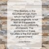 James Madison quote: “The diversity in the faculties of men,…”- at QuotesQuotesQuotes.com