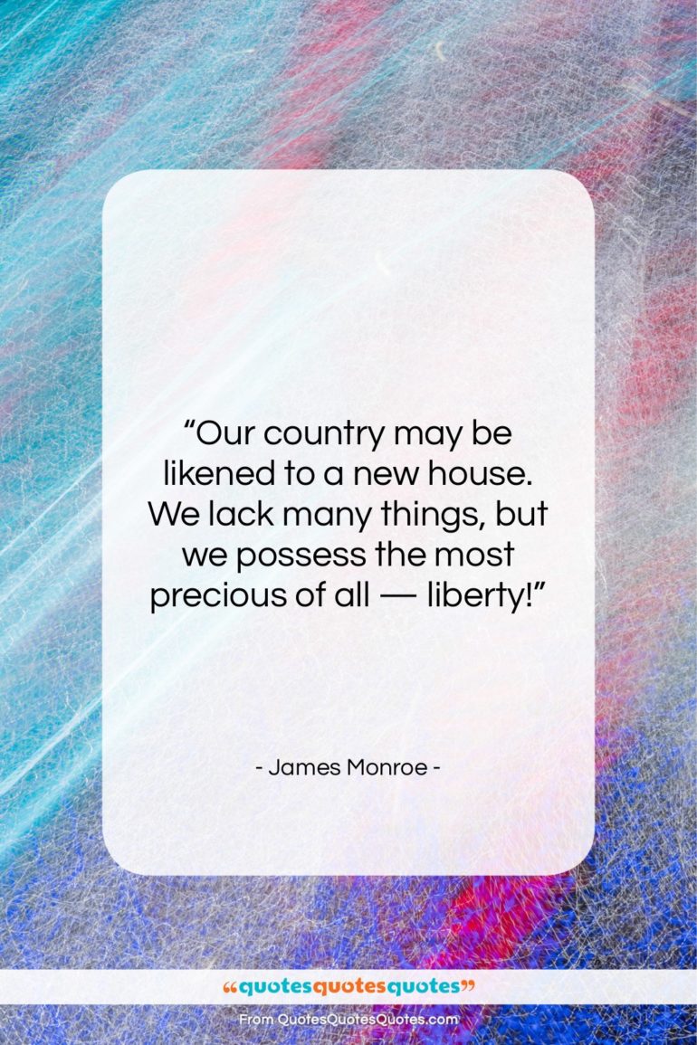 James Monroe quote: “Our country may be likened to a…”- at QuotesQuotesQuotes.com