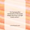 James Russell Lowell quote: “All the beautiful sentiments in the world…”- at QuotesQuotesQuotes.com