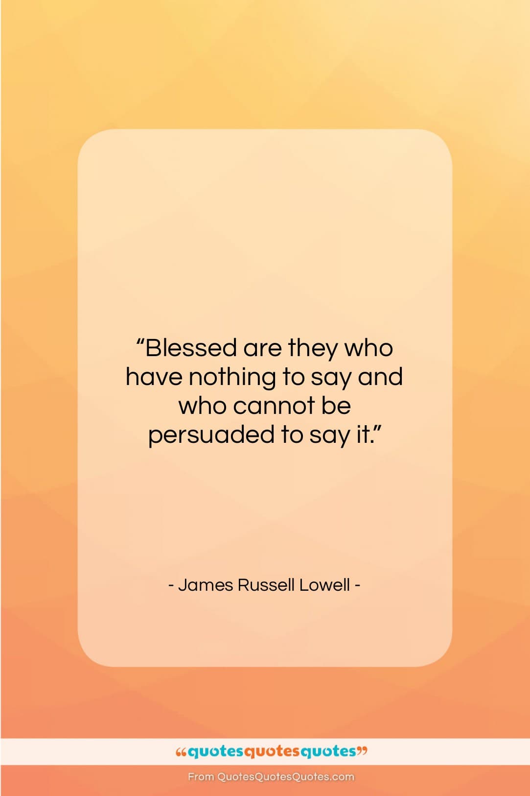 James Russell Lowell quote: “Blessed are they who have nothing to…”- at QuotesQuotesQuotes.com