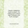 James Russell Lowell quote: “Death is delightful. Death is dawn, The…”- at QuotesQuotesQuotes.com