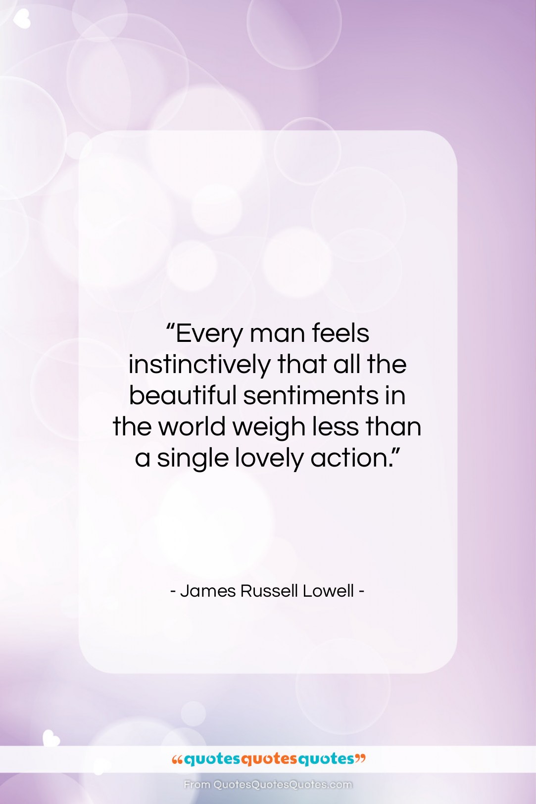 James Russell Lowell quote: “Every man feels instinctively that all the…”- at QuotesQuotesQuotes.com