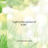 James Russell Lowell quote: “Light is the symbol of truth….”- at QuotesQuotesQuotes.com