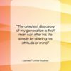 James Truslow Adams quote: “The greatest discovery of my generation is…”- at QuotesQuotesQuotes.com