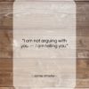 James Whistler quote: “I am not arguing with you —…”- at QuotesQuotesQuotes.com
