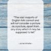 James Whistler quote: “The vast majority of English folk cannot…”- at QuotesQuotesQuotes.com