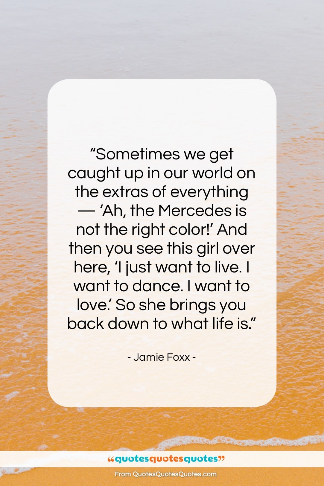 Jamie Foxx quote: “Sometimes we get caught up in our…”- at QuotesQuotesQuotes.com