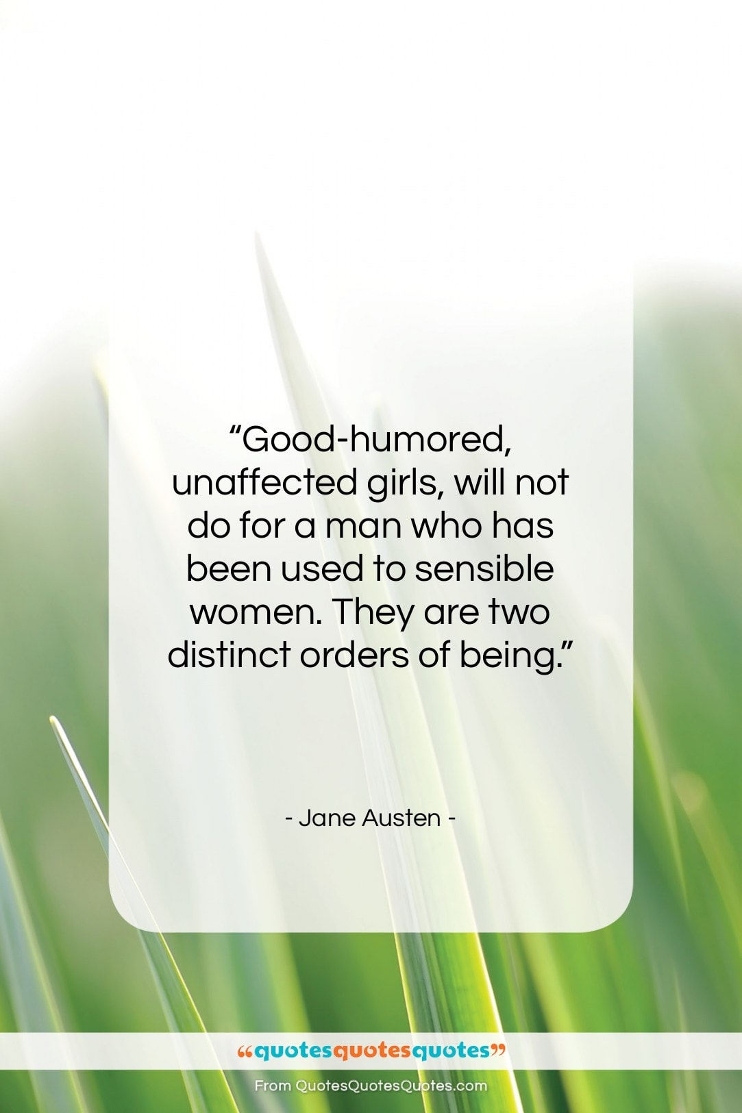 Jane Austen quote: “Good-humored, unaffected girls, will not do for…”- at QuotesQuotesQuotes.com