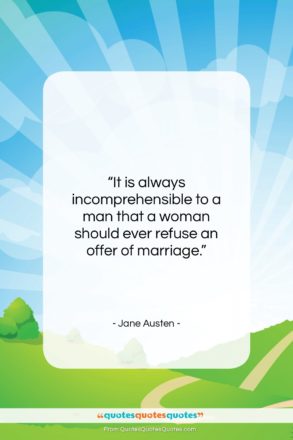 Jane Austen quote: “It is always incomprehensible to a man…”- at QuotesQuotesQuotes.com