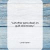 Jane Austen quote: “Let other pens dwell on guilt and…”- at QuotesQuotesQuotes.com