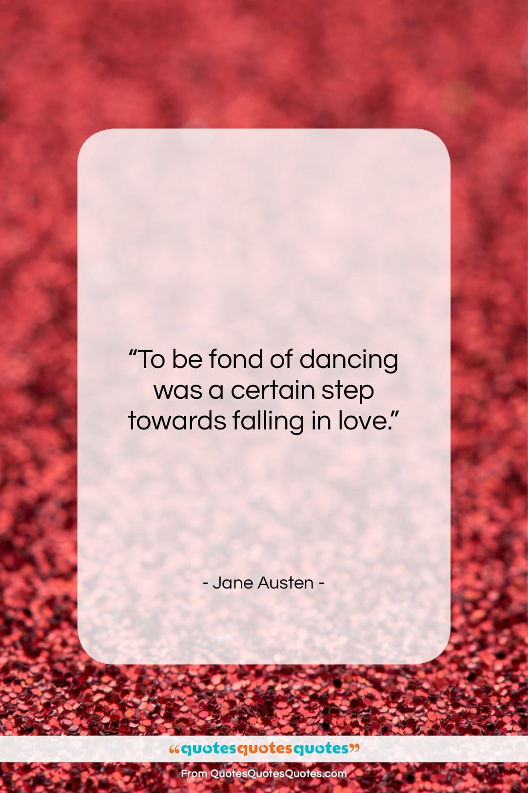 Jane Austen quote: “To be fond of dancing was a…”- at QuotesQuotesQuotes.com