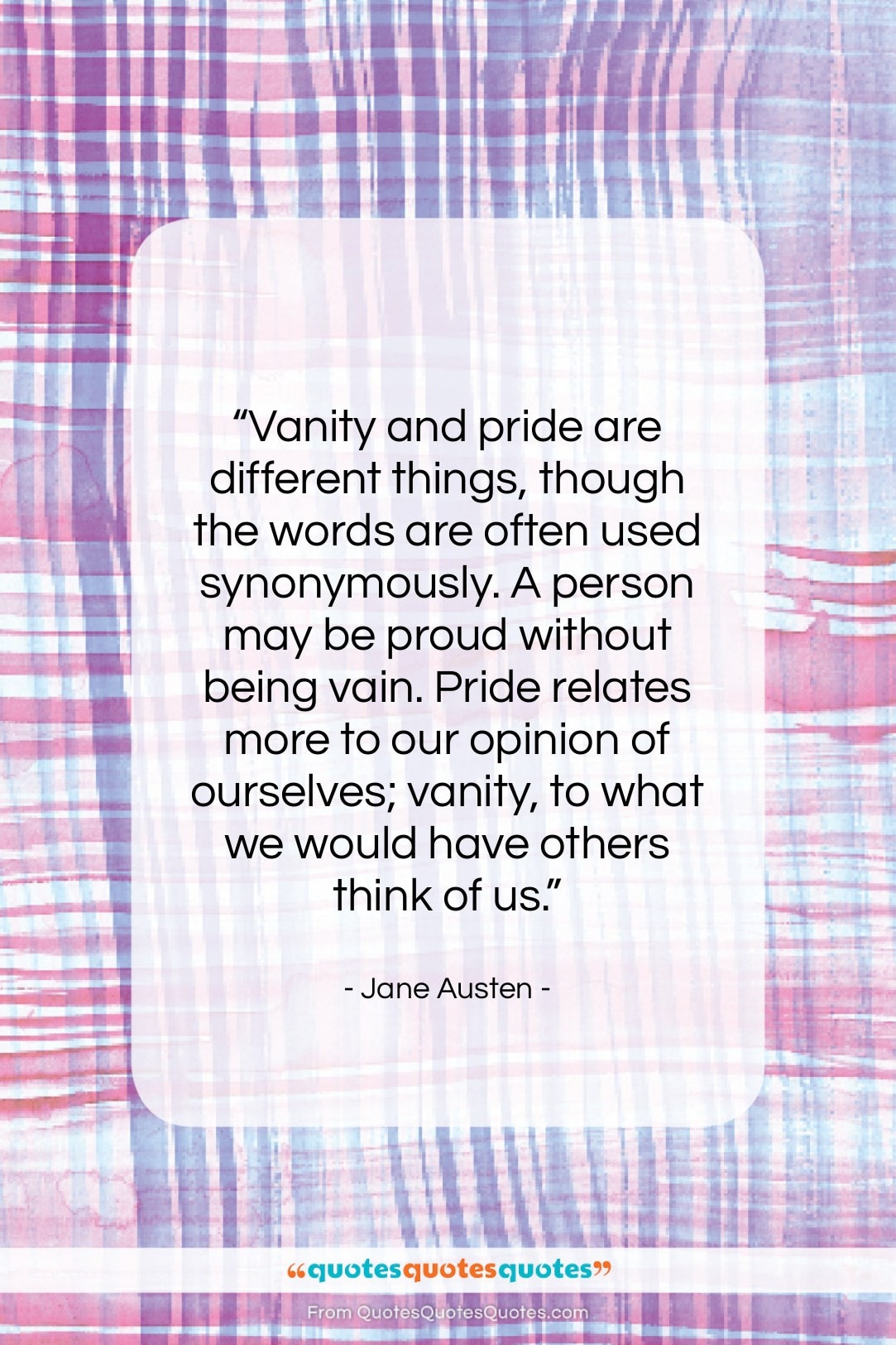 Jane Austen quote: “Vanity and pride are different things, though…”- at QuotesQuotesQuotes.com