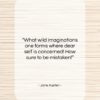 Jane Austen quote: “What wild imaginations one forms where dear…”- at QuotesQuotesQuotes.com