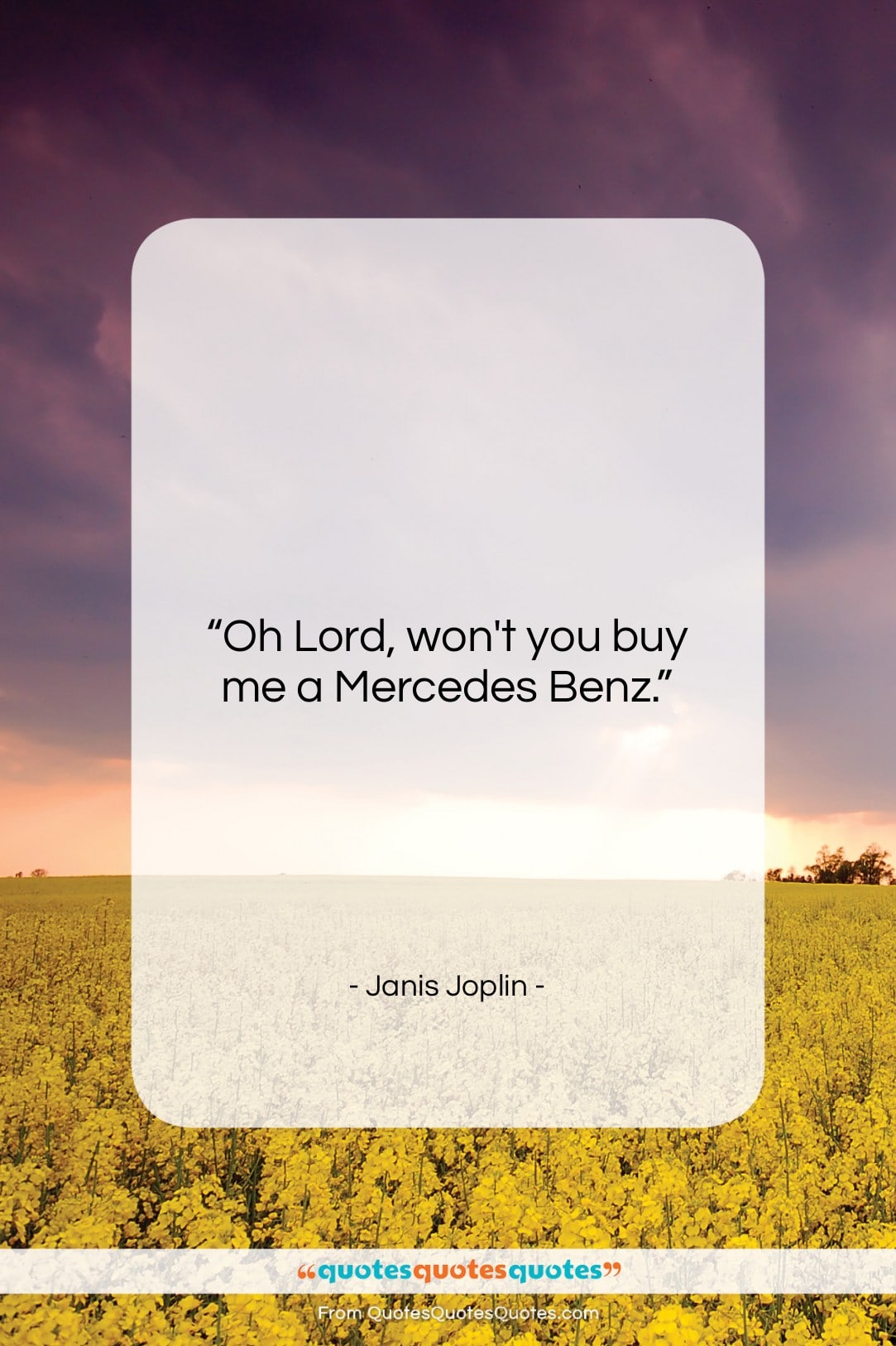 Janis Joplin quote: “Oh Lord, won’t you buy me a…”- at QuotesQuotesQuotes.com