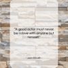 Jean Anouilh quote: “A good actor must never be in…”- at QuotesQuotesQuotes.com