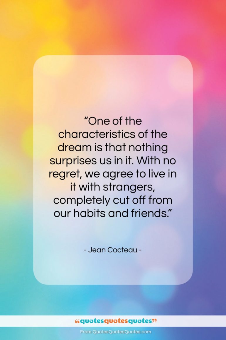 Jean Cocteau quote: “One of the characteristics of the dream…”- at QuotesQuotesQuotes.com