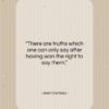 Jean Cocteau quote: “There are truths which one can only…”- at QuotesQuotesQuotes.com