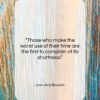 Jean de la Bruyere quote: “Those who make the worst use of…”- at QuotesQuotesQuotes.com